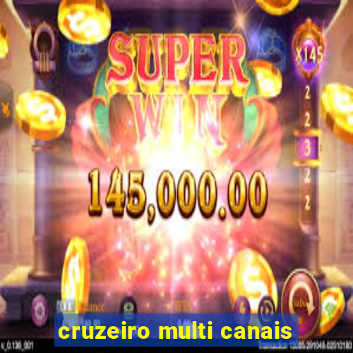 cruzeiro multi canais